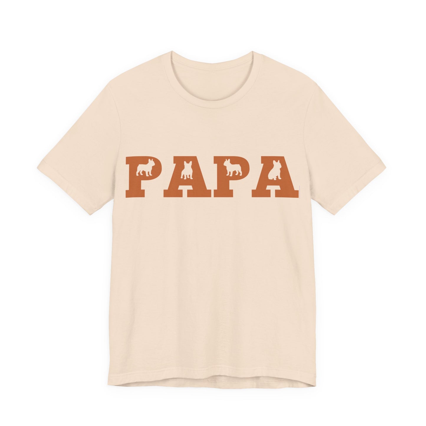 Good Dog Day French Bulldog PAPA Shirt – Warm Clay