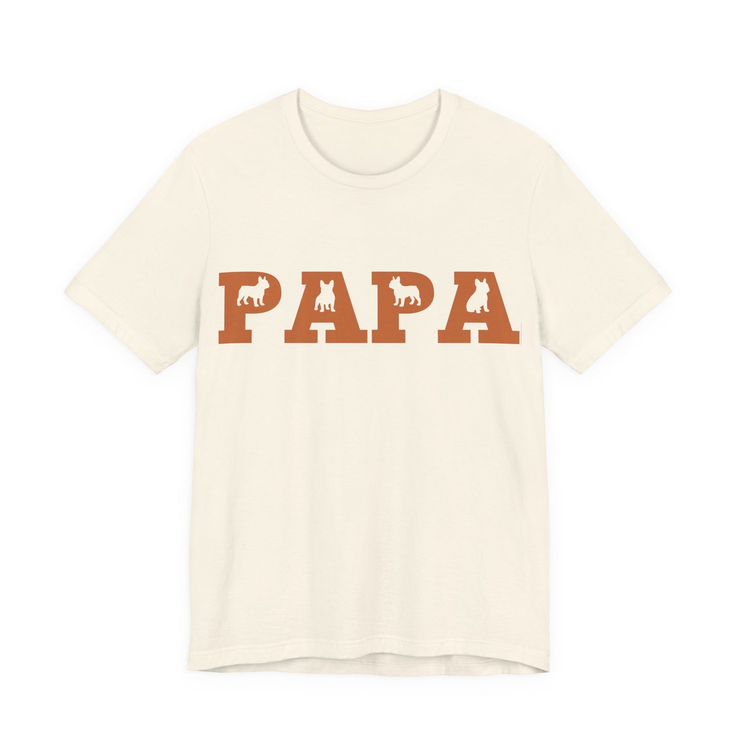 Good Dog Day French Bulldog PAPA Shirt – Warm Clay